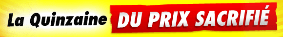 Prix sacrifi�s / t�ti�re