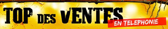 Top Ventes - Téléphonie