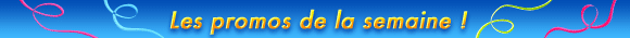 MOIS ANNIVERSAIRE - Promos de la semaine