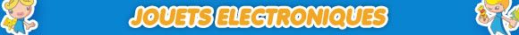 bandeau Jouets �lectroniques