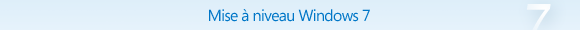 Windows 7 - mise � niveau