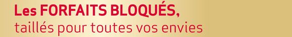 Les forfaits Bloqués