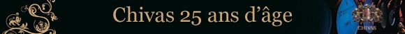 Chivas 25 ans