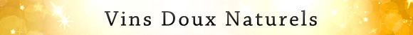 Grands liquoreux - Vins Doux Naturels