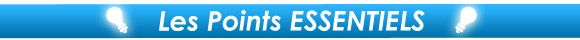 Points essentiels