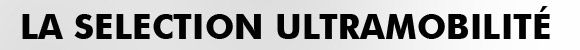 selection ultramobilité