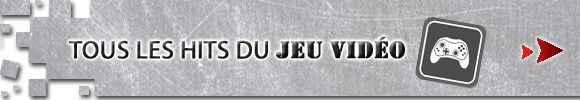 Voir tous les hits jeu video