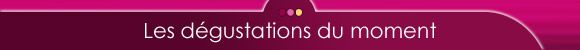 achat vin - les degustations du moment