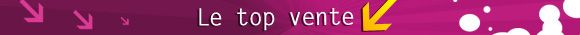 Bandeau Top des ventes