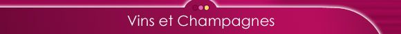 vins et champagnes