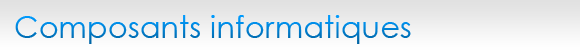 Composants informatiques
