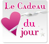 Cadeau du jour