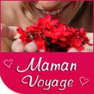 F�te des m�res : Maman Voyage