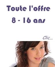 Toute loffre 8 16 ans