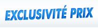 EXCLUSIVITE PRIX