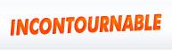 INCONTOURNABLE