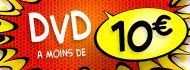 DVD A MOINS DE 10 €