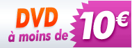 DVD A MOINS DE 10 €