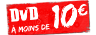 DVD A MOINS DE 10 €