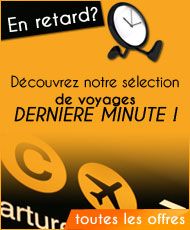 sejour derniere minute