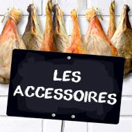 Shop Jambon - Accesssoires