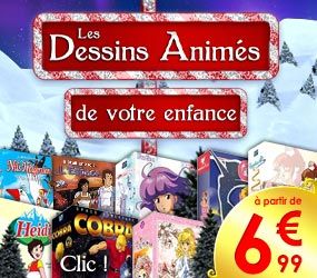 LES DESSINS ANIMES DE VOTRE ENFANCE